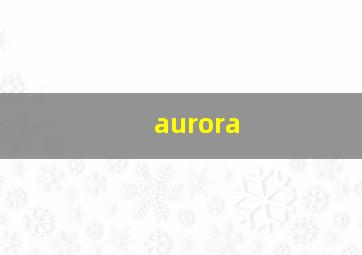 aurora