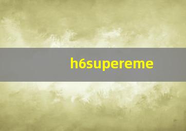 h6supereme