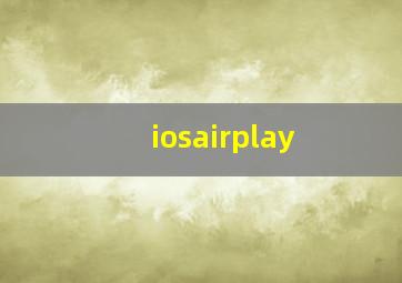 iosairplay