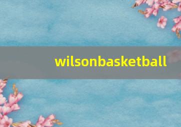 wilsonbasketball